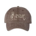 Stop to smell the flowers - Dad Hat